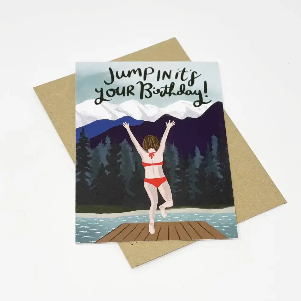 Jump In It’s Your Birthday Card
