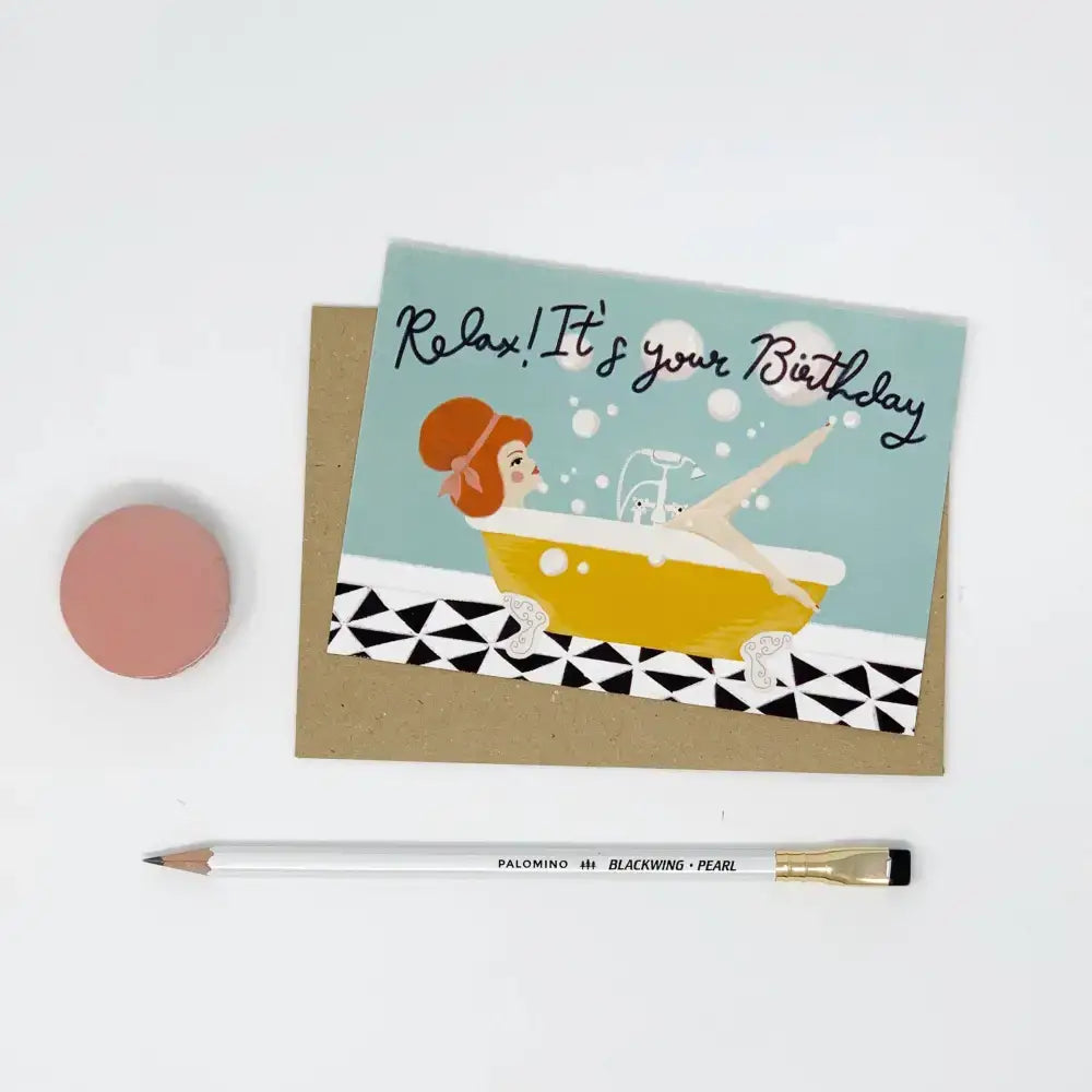 Relax! It’s Your Birthday