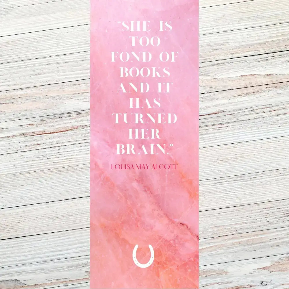 Elegant literary quote bookmark featuring Louisa May Alcott's words on a pink marble background.