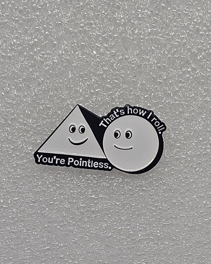 Funny Pin Badges - Various Designs How I roll