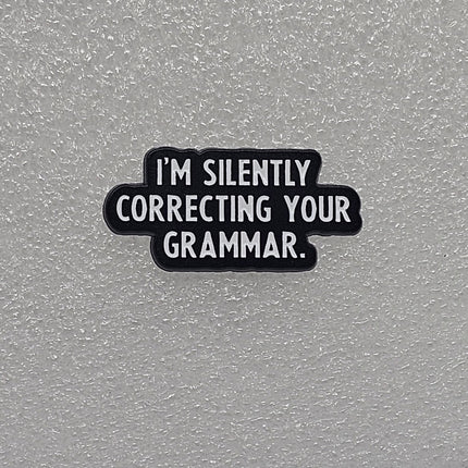 Funny Pin Badges - Various Designs Correcting your gramma