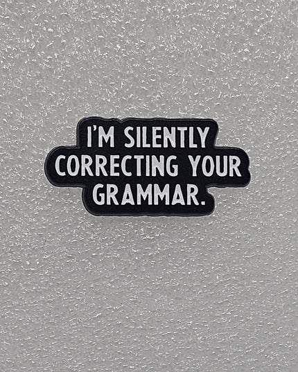 Funny Pin Badges - Various Designs Correcting your gramma