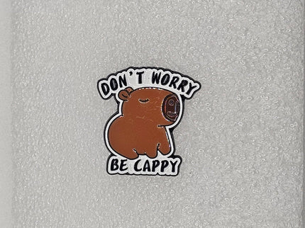 Capybara Pin Badges - various designs Don't worry