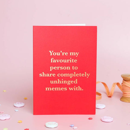 Funny Valentine’s Day Card – Unhinged Memes | Foil Printed