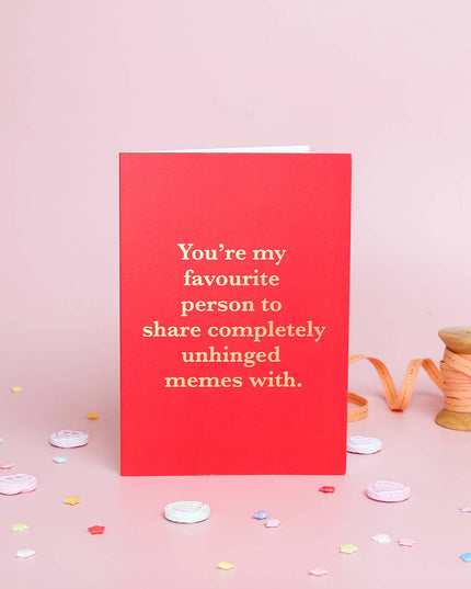 Funny Valentine’s Day Card – Unhinged Memes | Foil Printed