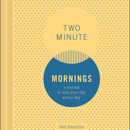 Two Minute Mornings: A Journal to Win Your Day Every Day (Diary or Journal)