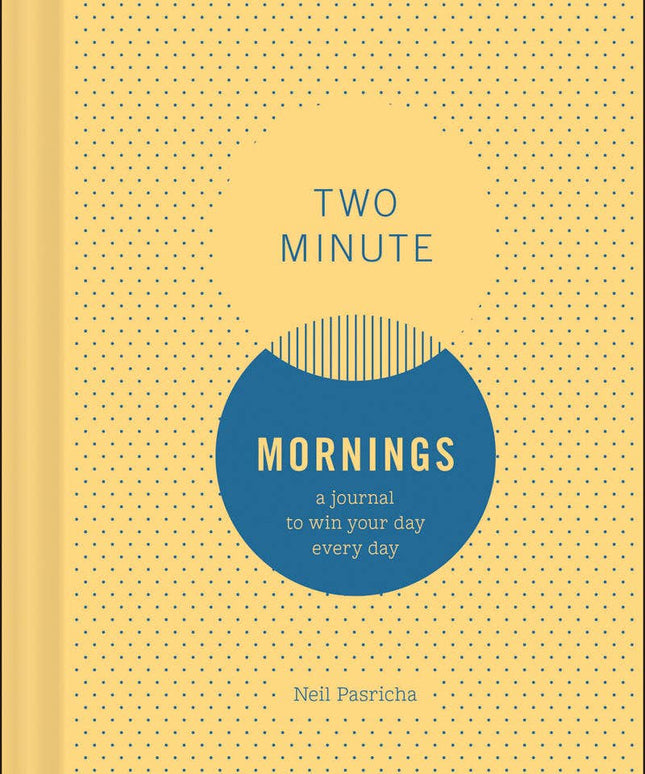 Two Minute Mornings: A Journal to Win Your Day Every Day (Diary or Journal)