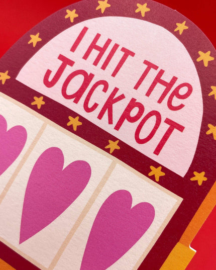 I hit the jackpot with you