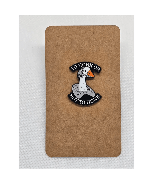 Goose pin badges - Various Designs To honk or not to honk