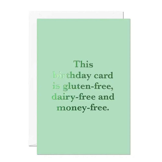 Gluten-Free Dairy-Free Money-free Funny Birthday Card