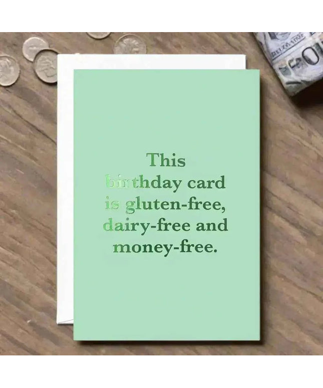 Gluten-Free Dairy-Free Money-free Funny Birthday Card