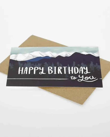 Happy Birthday to you - Mountains Greetings Card