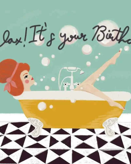 Relax It's Your Birthday Greetings Card