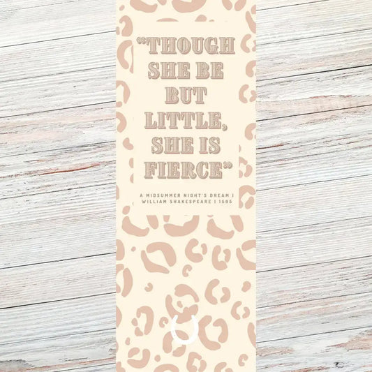 Stylish velvet laminated bookmark featuring a Shakespeare quote 'Though she be but little, she is fierce' with a leopard print design.