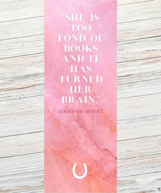 She is too fond of books... Literary Quote Bookmark